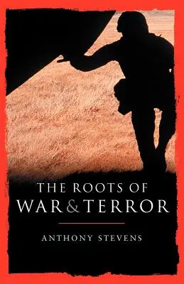 Las raíces de la guerra y el terror - Roots of War and Terror
