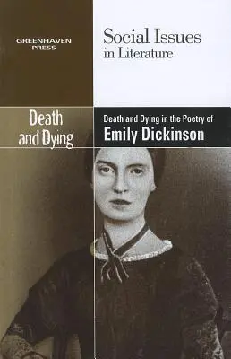 La muerte y el morir en la poesía de Emily Dickinson - Death and Dying in the Poetry of Emily Dickinson