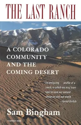 El último rancho: Una comunidad de Colorado y el desierto que se avecina - The Last Ranch: A Colorado Community and the Coming Desert