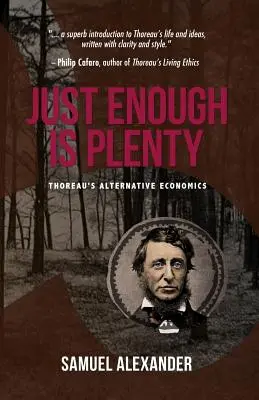 Lo justo es suficiente: La economía alternativa de Thoreau - Just Enough is Plenty: Thoreau's Alternative Economics