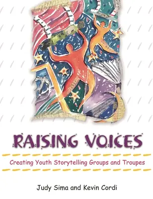 Alzar la voz: Creación de grupos y comparsas juveniles de cuentacuentos - Raising Voices: Creating Youth Storytelling Groups and Troupes