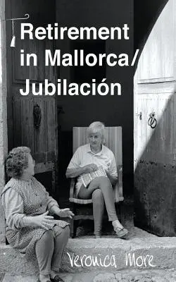 Jubilación en Mallorca / Jubilacion - Retirement in Mallorca / Jubilacion