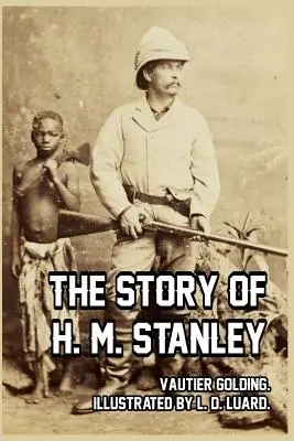 La historia de H. M. Stanley - The Story of H. M. Stanley