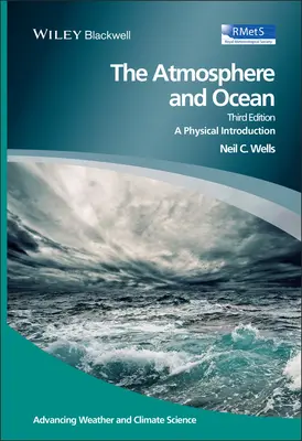 La atmósfera y el océano: Una introducción física, 3ª edición - The Atmosphere and Ocean: A Physical Introduction, 3rd Edition