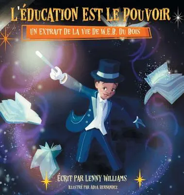 L'ducation Est Le Pouvoir: Un Extrait De La Vie De W.E.B. Du Bois (Edición francesa de La educación es poder) - L'ducation Est Le Pouvoir: Un Extrait De La Vie De W.E.B. Du Bois (French edition of Education Is Power)