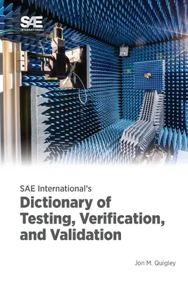 Diccionario de pruebas, verificación y validación de SAE International - SAE International's Dictionary of Testing, Verification, and Validation