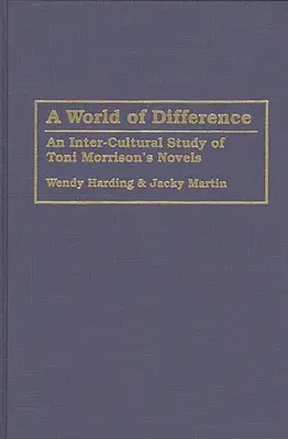 El mundo de las diferencias: Un estudio intercultural de las novelas de Toni Morrison - World of Difference: An Inter-Cultural Study of Toni Morrison's Novels