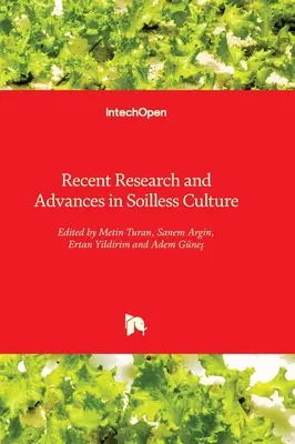 Investigaciones recientes y avances en el cultivo sin suelo - Recent Research and Advances in Soilless Culture