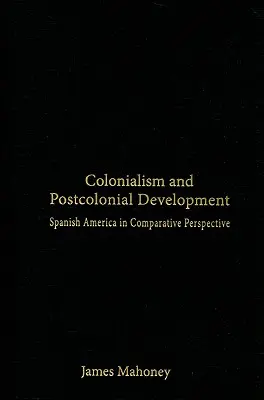 Colonialismo y desarrollo poscolonial - Colonialism and Postcolonial Development