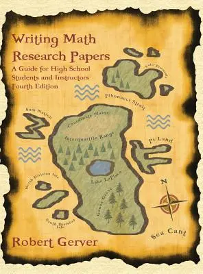 Writing Math Research Papers: Una guía para estudiantes e instructores de secundaria (4ª edición) (Hc) - Writing Math Research Papers: A Guide for High School Students and Instructors (4th Edition) (Hc)