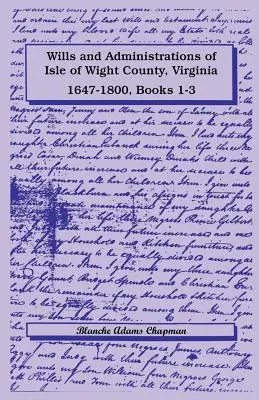 Testamentos y administraciones del condado de Isle of Wight, Virginia, 1647-1800, Libros 1-3 - Wills and Administrations of Isle of Wight County, Virginia, 1647-1800, Books 1-3