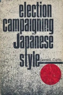 Campaña electoral a la japonesa - Election Campaigning Japanese Style