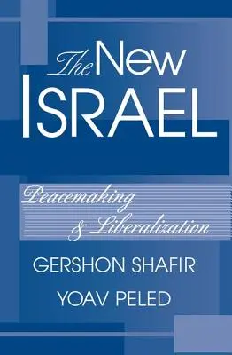 Nuevo Israel: pacificación y liberalización - New Israel - Peacemaking And Liberalization