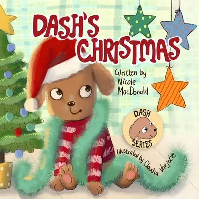 La Navidad de Dash: El cuento de un perro sobre la magia de la Navidad - Dash's Christmas: A Dog's Tale About the Magic of Christmas