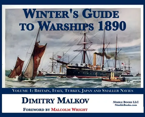 Winter's Guide to Warships 1890: Volumen 1: Gran Bretaña, Italia, Turquía y armadas menores - Winter's Guide to Warships 1890: Volume 1: Britain, Italy, Turkey, and Smaller Navies