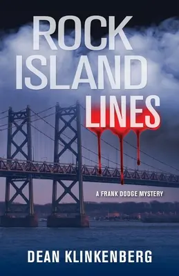 Rock Island Lines: Un misterio de Frank Dodge - Rock Island Lines: A Frank Dodge Mystery