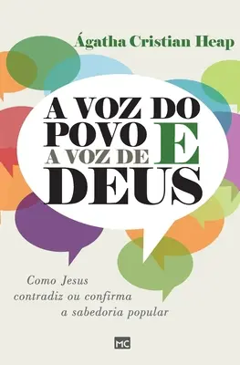 A voz do povo e a voz de Deus: Cómo Jesús contradice o confirma la sabiduría popular - A voz do povo e a voz de Deus: Como Jesus contradiz ou confirma a sabedoria popular