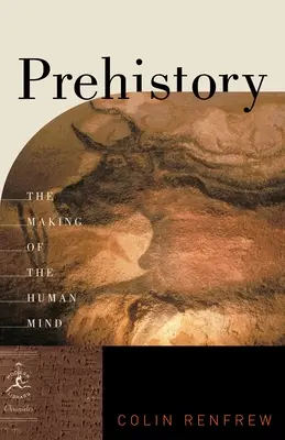 La Prehistoria: La formación de la mente humana - Prehistory: The Making of the Human Mind