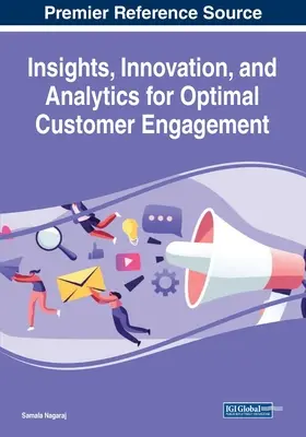 Perspectivas, innovación y análisis para una relación óptima con el cliente - Insights, Innovation, and Analytics for Optimal Customer Engagement