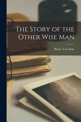 La historia del otro sabio - The Story of the Other Wise Man