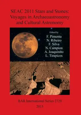 SEAC 2011 Estrellas y piedras: Viajes en arqueoastronomía y astronomía cultural - SEAC 2011 Stars and Stones: Voyages in Archaeoastronomy and Cultural Astronomy