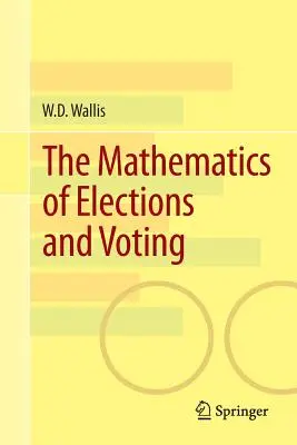 Las matemáticas de las elecciones y las votaciones - The Mathematics of Elections and Voting