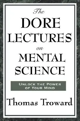 Las Conferencias Dore sobre la Ciencia Mental - The Dore Lectures on Mental Science