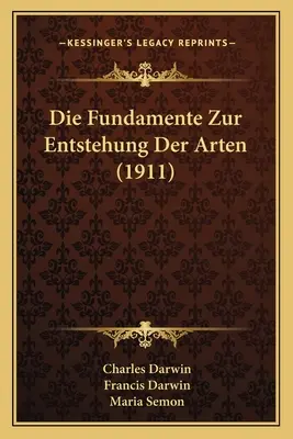 Die Fundamente Zur Entstehung Der Arten (1911)