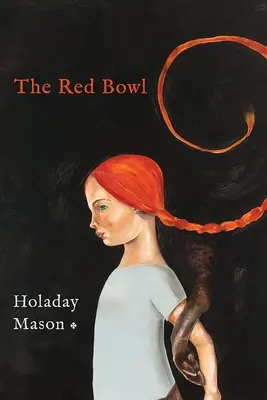 El cuenco rojo: Una fábula en poemas - The Red Bowl: A Fable in Poems