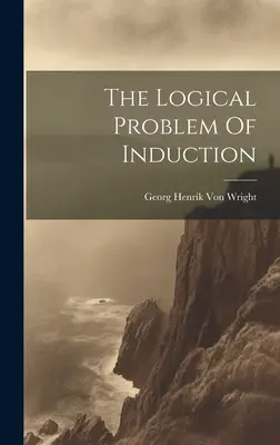 El problema lógico de la inducción - The Logical Problem Of Induction