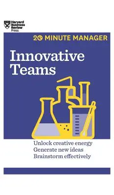 Equipos innovadores (HBR 20-Minute Manager Series) - Innovative Teams (HBR 20-Minute Manager Series)