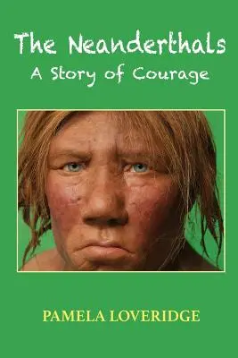 Los neandertales: Una historia de coraje - The Neanderthals: A Story of Courage