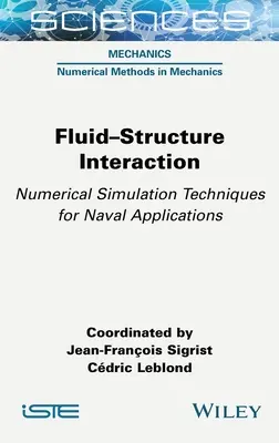 Interacción fluido-estructura: Técnicas de simulación numérica para aplicaciones navales - Fluid-Structure Interaction: Numerical Simulation Techniques for Naval Applications
