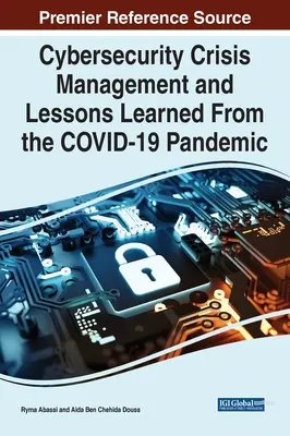 Gestión de crisis de ciberseguridad y lecciones aprendidas de la pandemia COVID-19 - Cybersecurity Crisis Management and Lessons Learned From the COVID-19 Pandemic