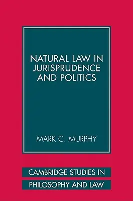 El Derecho Natural en la Jurisprudencia y la Política - Natural Law in Jurisprudence and Politics