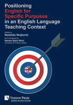 Posicionamiento del inglés con fines específicos en el contexto de la enseñanza de la lengua inglesa - Positioning English for Specific Purposes in an English Language Teaching Context