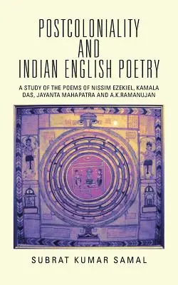 Postcoloniality and Indian English Poetry: Un estudio de los poemas de Nissim Ezekiel, Kamala Das, Jayanta Mahapatra y A.K.Ramanujan - Postcoloniality and Indian English Poetry: A Study of the Poems of Nissim Ezekiel, Kamala Das, Jayanta Mahapatra and A.K.Ramanujan