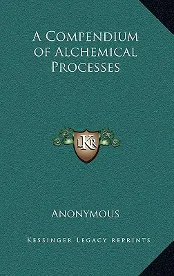Compendio de procesos alquímicos - A Compendium of Alchemical Processes