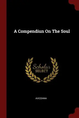 Un compendio sobre el alma - A Compendiun On The Soul