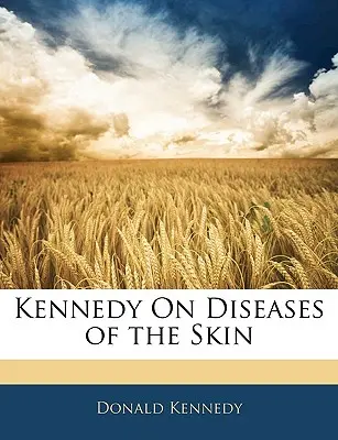 Kennedy en las enfermedades de la piel - Kennedy on Diseases of the Skin