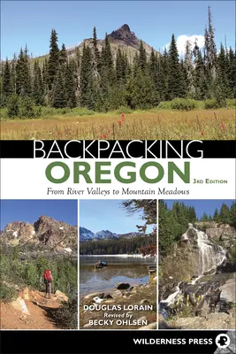 De mochilero por Oregón: De los valles fluviales a las praderas de montaña - Backpacking Oregon: From River Valleys to Mountain Meadows