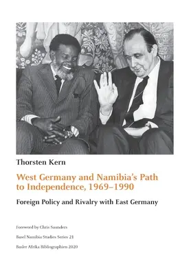 Alemania Occidental y el camino de Namibia hacia la independencia, 1969-1990: Política exterior y rivalidad con Alemania Oriental - West Germany and Namibia's Path to Independence, 1969-1990: Foreign Policy and Rivalry with East Germany