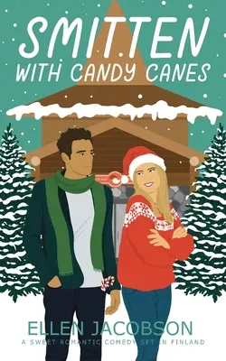 Enamorado de los bastones de caramelo: Una dulce comedia romántica ambientada en Finlandia - Smitten with Candy Canes: A Sweet Romantic Comedy Set in Finland