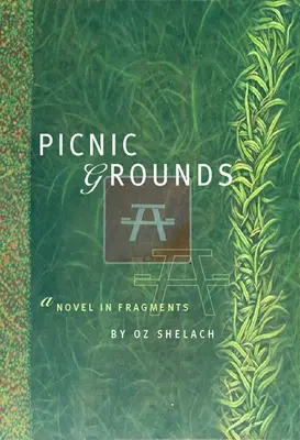 Picnic Grounds: Una novela en fragmentos - Picnic Grounds: A Novel in Fragments