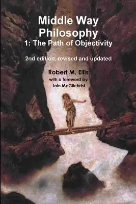 Filosofía de la Vía Media 1: La vía de la objetividad - Middle Way Philosophy 1: The Path of Objectivity