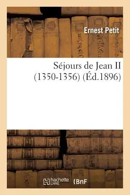 Jornadas de Juan II 1350-1356 - Sjours de Jean II 1350-1356