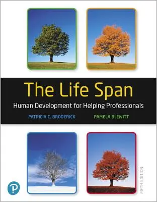 The Life Span: Human Development for Helping Professionals + Mylab Education with Pearson Etext [Con código de acceso] - The Life Span: Human Development for Helping Professionals + Mylab Education with Pearson Etext [With Access Code]