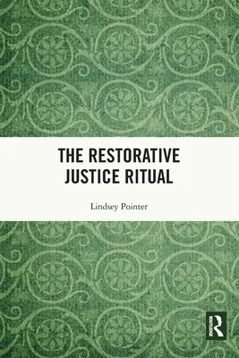 El ritual de la justicia reparadora - The Restorative Justice Ritual