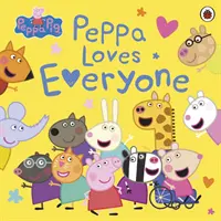 Peppa Pig: Peppa quiere a todo el mundo - Peppa Pig: Peppa Loves Everyone