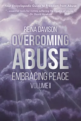 Superar el maltrato Abrazar la paz Vol. I - Overcoming Abuse Embracing Peace Vol I